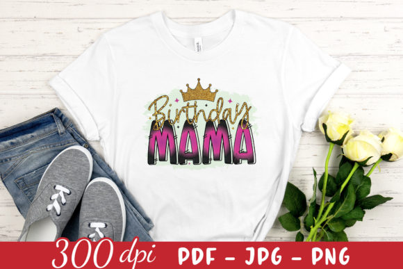 Birthday Mama Sublimation Design
