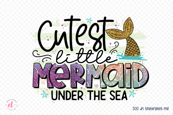 Cutest Little Mermaid Under the Sea PNG