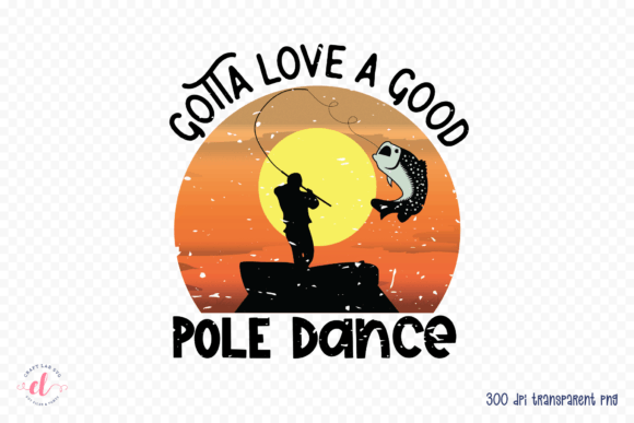 Gotta Love a Good Pole Dance PNG