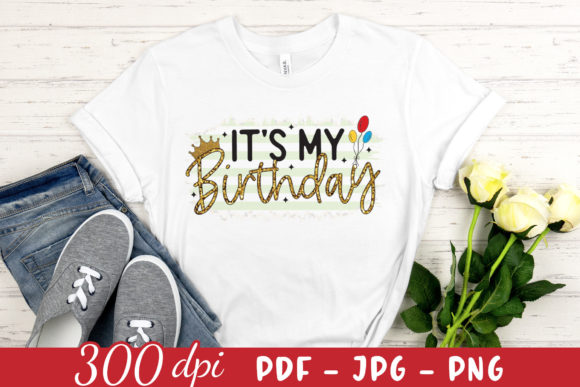 It's My Birthday PNG - Sublimation PNG