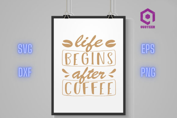 Life Begins After Coffee
