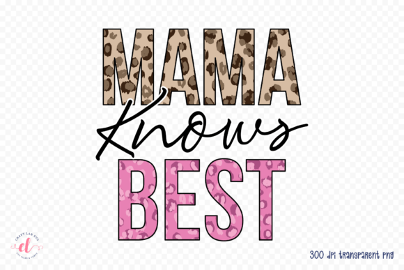 Mama Knows Best PNG, Mother’s Day PNG