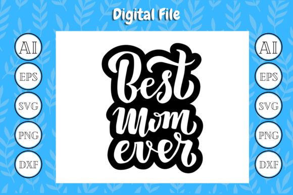 Mom Quote SVG Best Mom Ever Review for Real Embroidery Projects