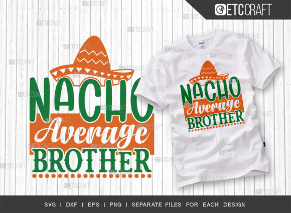 Nacho Average Brother SVG Cut File: A Designer’s Perspective