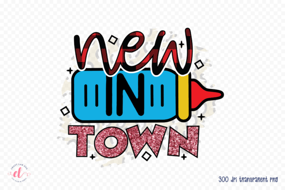 New in Town PNG, Baby Sublimation Design