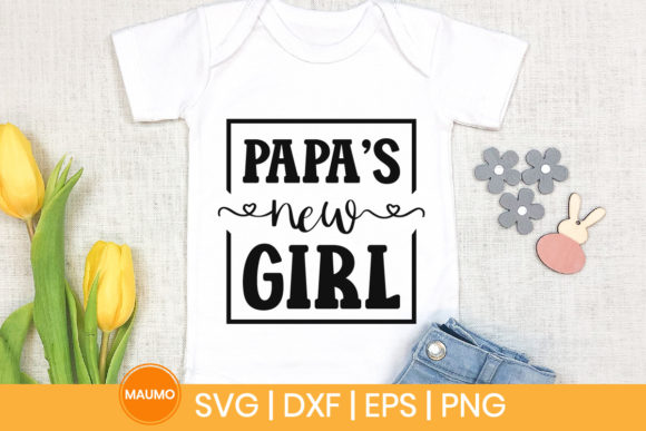 Papa's New Girl, Baby Svg Quote