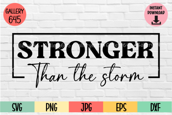 Stronger Than the Storm Motivational SVG