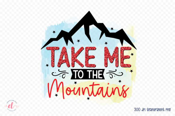 Take Me to the Mountains - Camping PNG