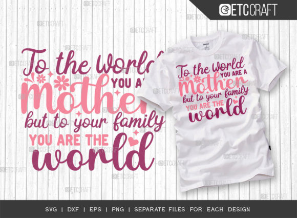 To the World You Are a Mother